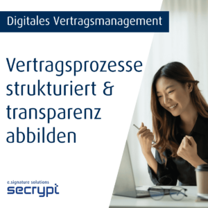 Digitales Vertragsmanagement: Verträge effizient und medienbruchfrei prüfen, freigeben und unterzeichnen